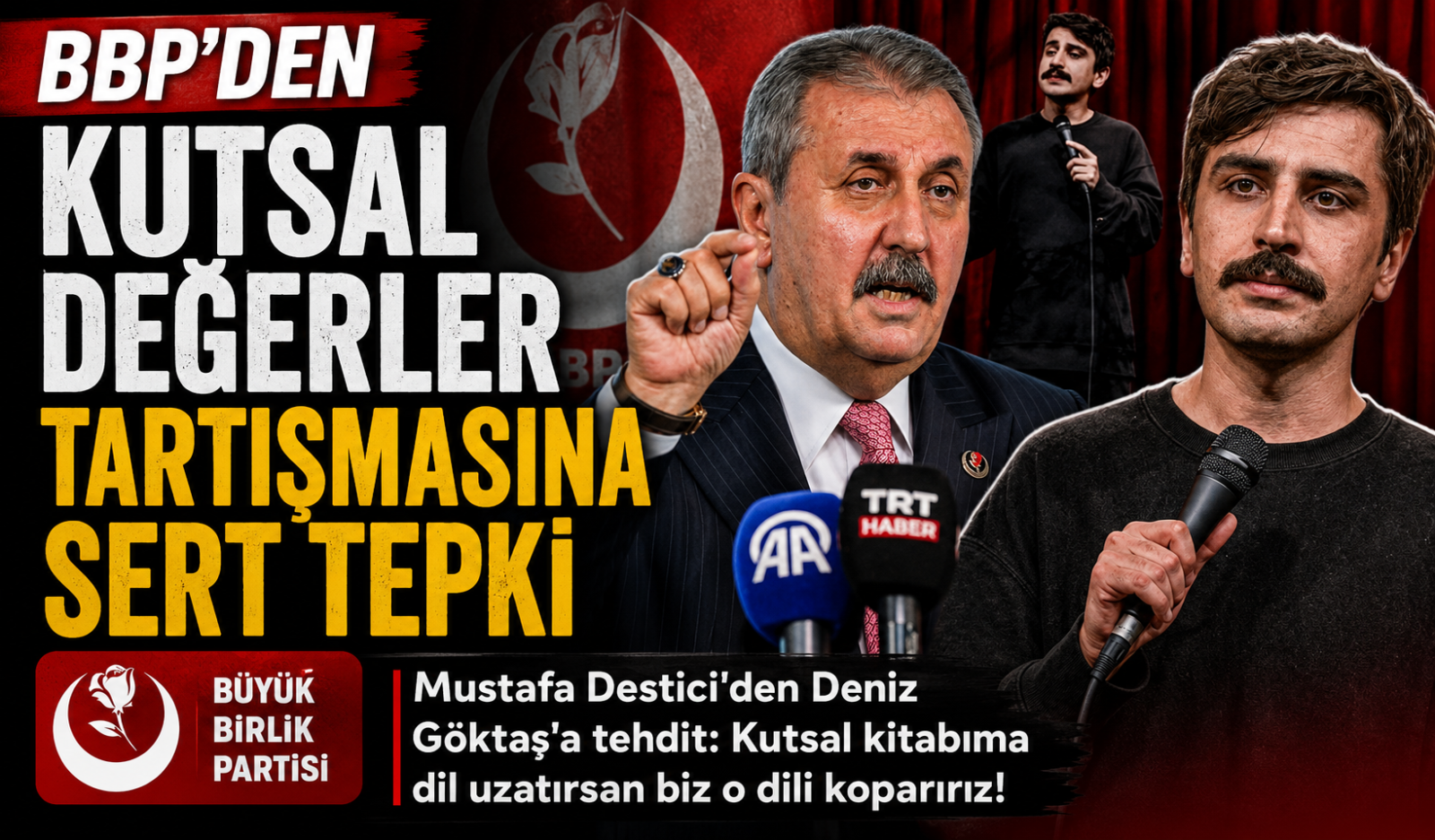 BBP'DEN KUTSAL DEĞERLER TARTIŞMASINA SERT TEPKİ