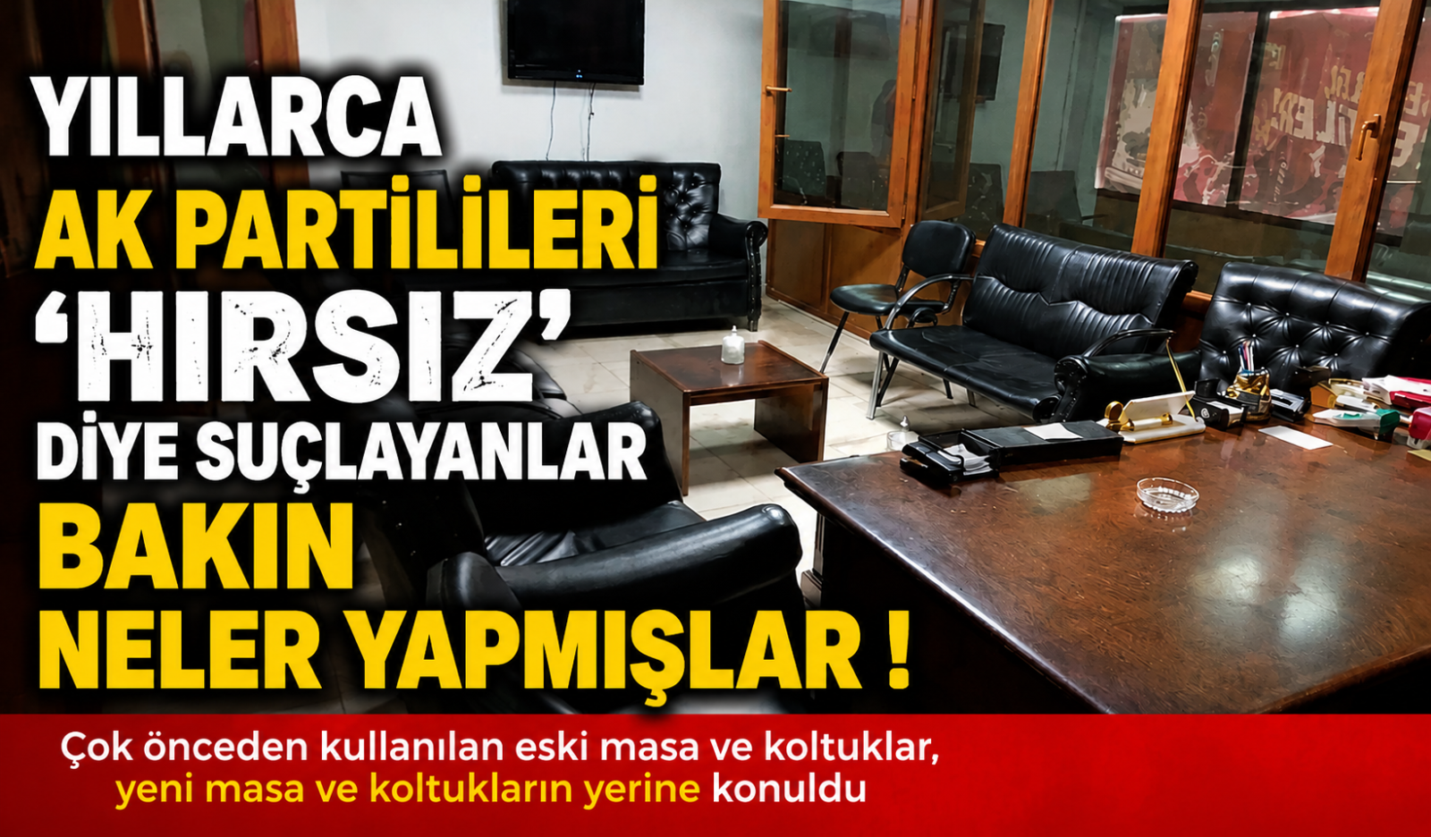 YILLARCA AK PARTİLİLERİ ‘HIRSIZ’ DİYE SUÇLAYANLAR BAKIN NELER YAPMIŞLAR !