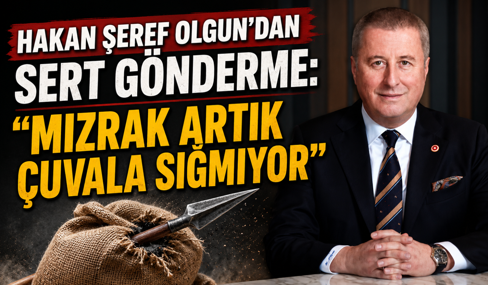 HAKAN ŞEREF OLGUN'DAN SERT GÖNDERME: 