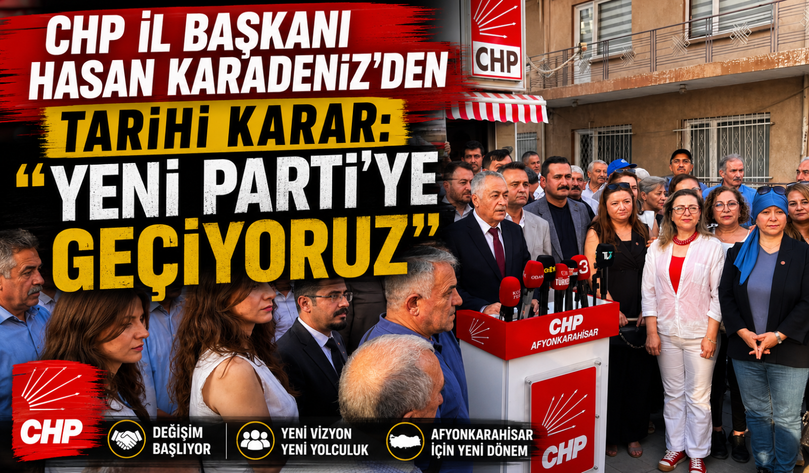 CHP İL BAŞKANI HASAN KARADENİZ'DEN TARİHİ KARAR: 