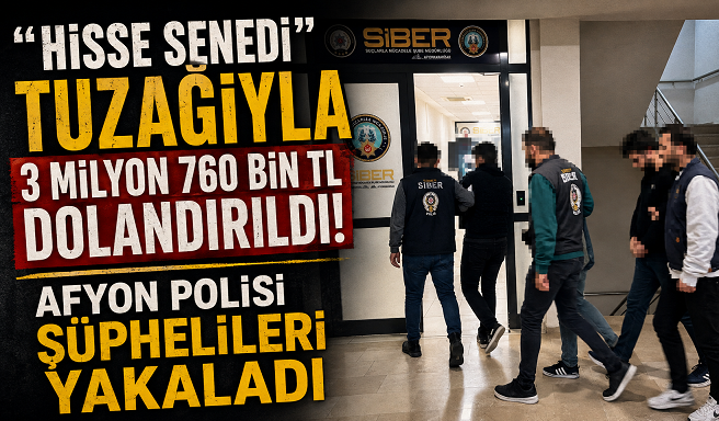 “Hisse Senedi” Tuzağıyla 3 Milyon 760 Bin TL Dolandırıldı! Afyon Polisi Şüphelileri Yakaladı