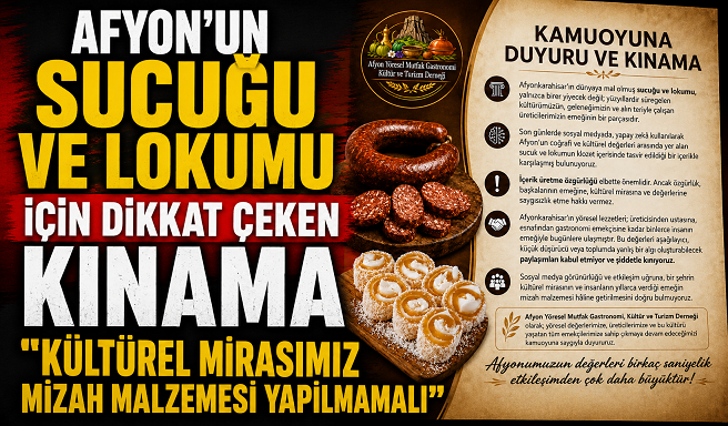Afyon’un Sucuğu ve Lokumu İçin Dikkat Çeken Kınama “Kültürel Mirasımız Mizah Malzemesi Yapılmamalı”
