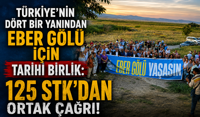 Türkiye’nin Dört Bir Yanından Eber Gölü İçin Tarihi Birlik: 125 STK’dan Ortak Çağrı!