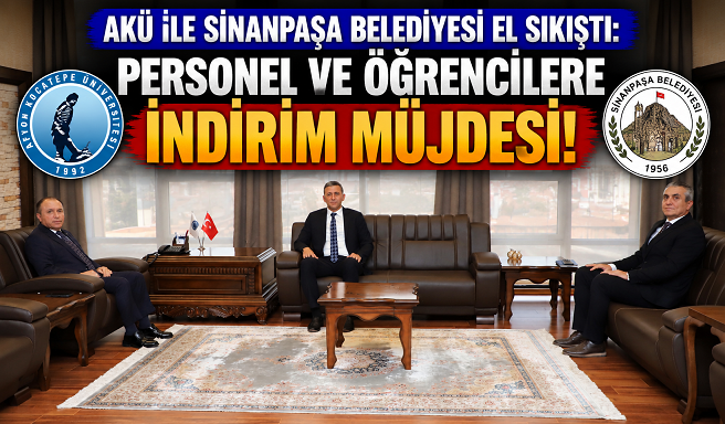 AKÜ ile Sinanpaşa Belediyesi El Sıkıştı: Personel ve Öğrencilere İndirim Müjdesi!
