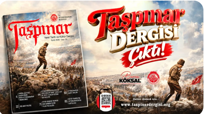 AFYONKARAHİSAR’IN 94 YILLIK HAFIZASI: TAŞPINAR DERGİSİ 30. SAYISIYLA OKURLARIYLA BULUŞTU!